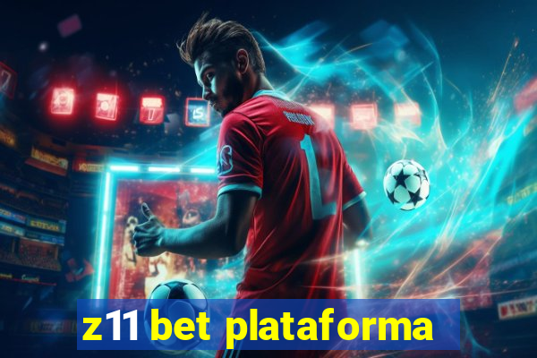 z11 bet plataforma